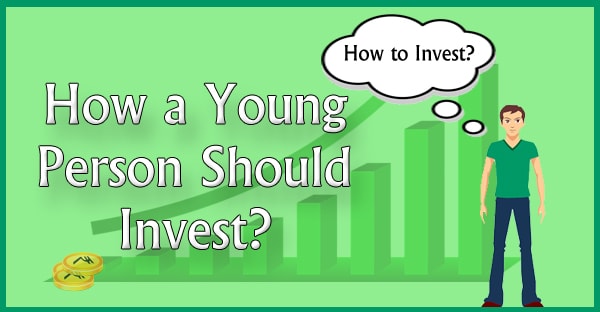 How a Young Person Should Invest