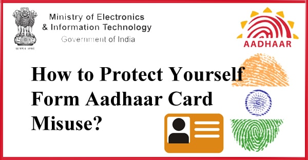 How to Protect Yourself Form Aadhaar Card Misuse