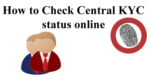 How to check Central KYC status online