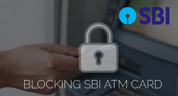 blocking sbi atm card using number, sms, net banking