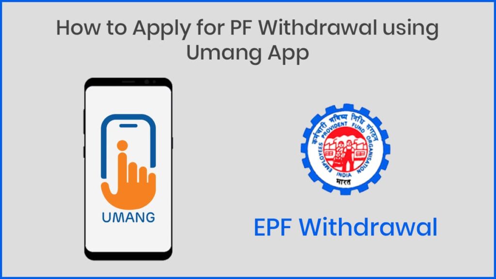 How to Apply for PF Withdrawal using Umang App