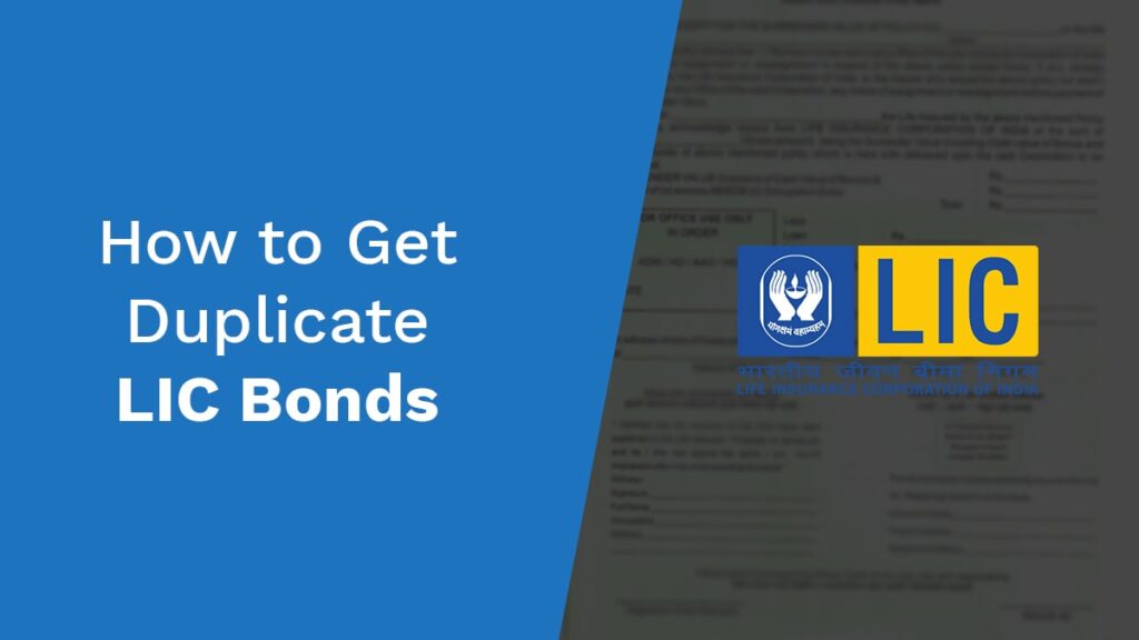 How to Get Duplicate LIC Bonds