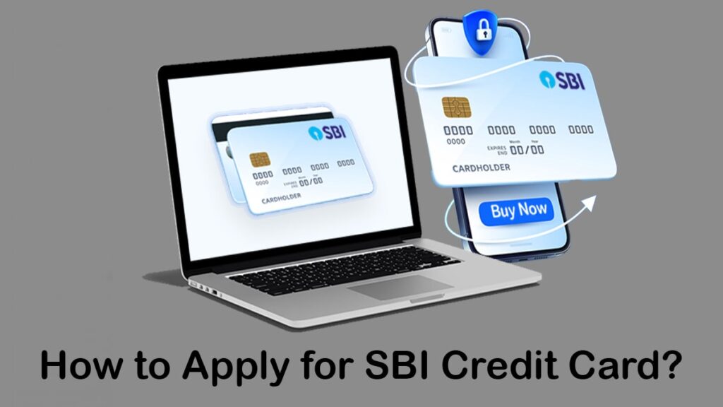 How to Apply for SBI Credit Card Documents Required, Application Process, etc.