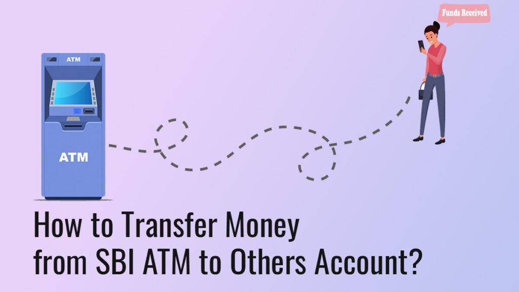 How to Transfer Money from SBI ATM to Others Bank Account