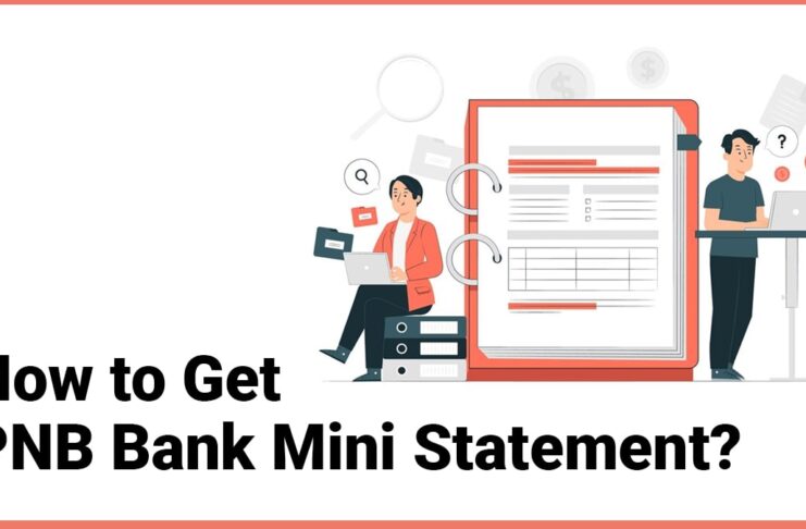 How to Get PNB Bank Mini Statement using various methods like Mini statement Number, Mobile Banking, etc.