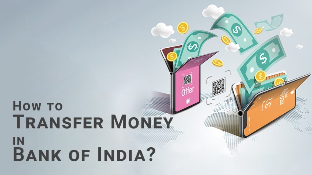 How to Transfer Money in Bank of India Net Banking, Mobile Banking, etc.