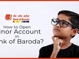 How to Open Minor Account in Bank of Baroda Documents Required, Opening Process,