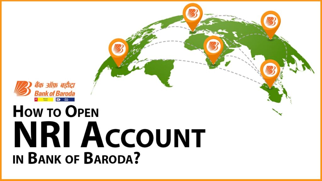 How to Open NRI Account in Bank of Baroda Documents Required,etc
