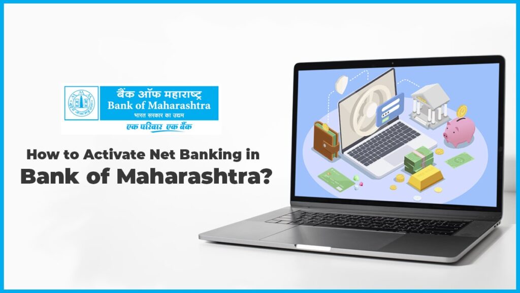 How to Activate Net Banking in the Bank of Maharashtr
