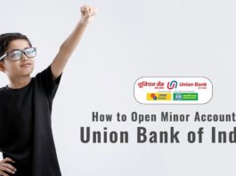 How-to-Open-Minor-Account-in-Union-Bank-of-India-Documents-Opening-Process-etc.