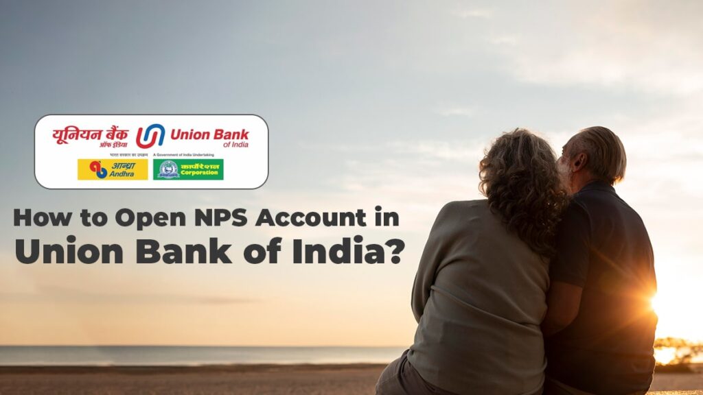 How to Open NPS Account in Union Bank of India