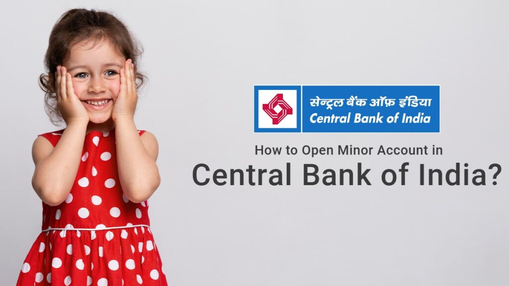 How to Open Minor Account in Central Bank of India
