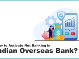 How to Activate Net Banking in Indian Overseas Bank