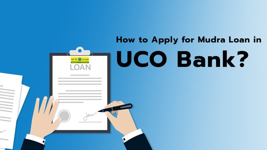 How to Apply for Mudra Loan in UCO Bank