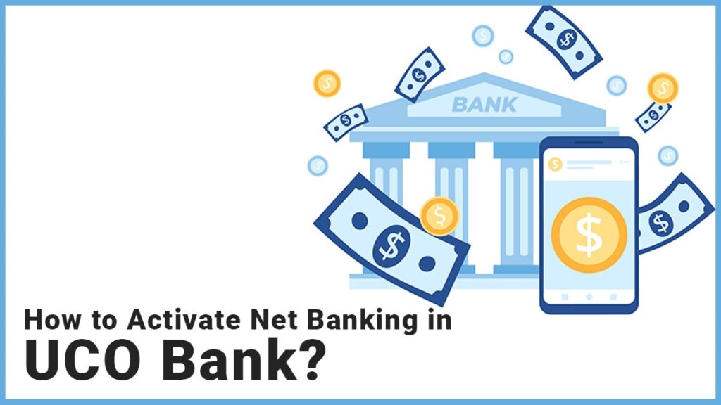 How to Activate Net Banking in UCO Bank