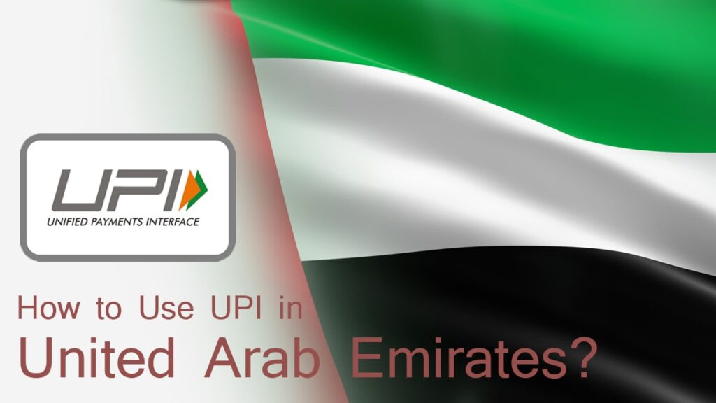 How to Use UPI in United Arab Emirates