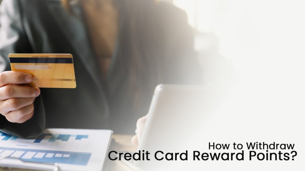 How to Withdraw Credit Card Reward Points