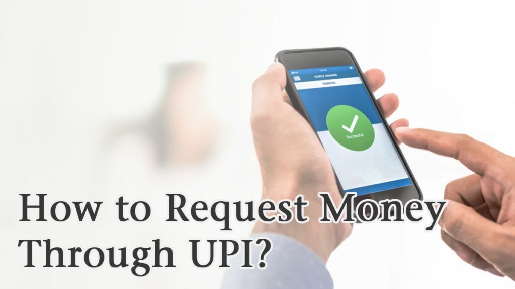 How to Request Money Through UPI