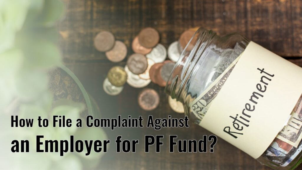 How to File a Complaint Against an Employer for PF Fund?