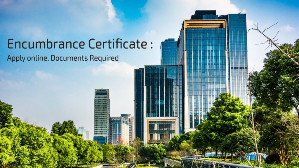 Encumbrance Certificate Apply online, Documents Required