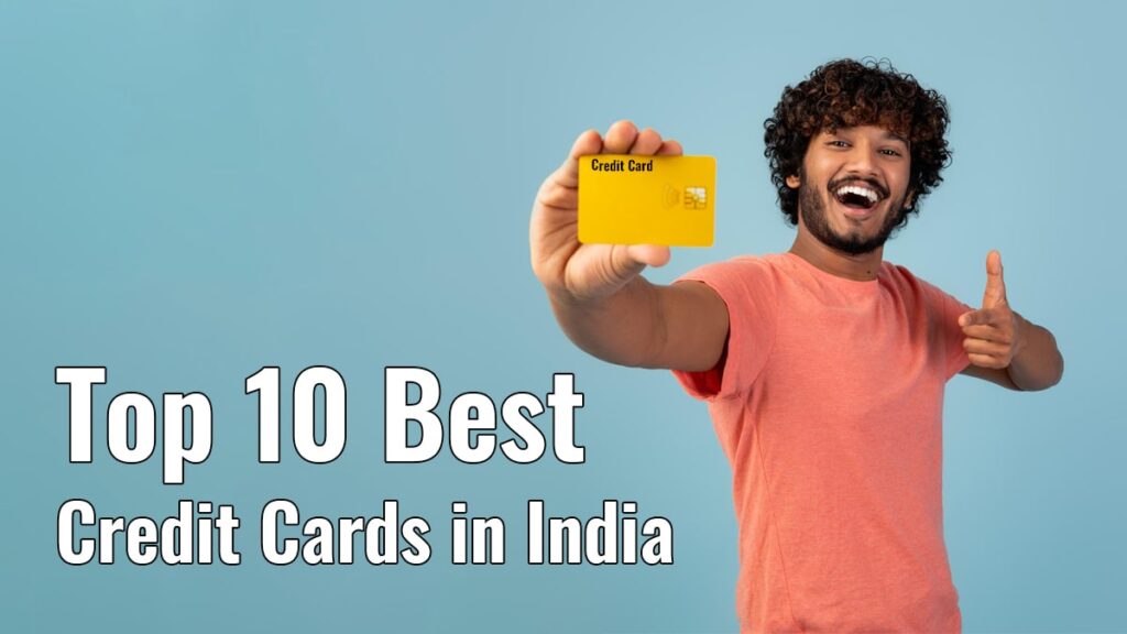 Top 10 Best Credit Cards in India-