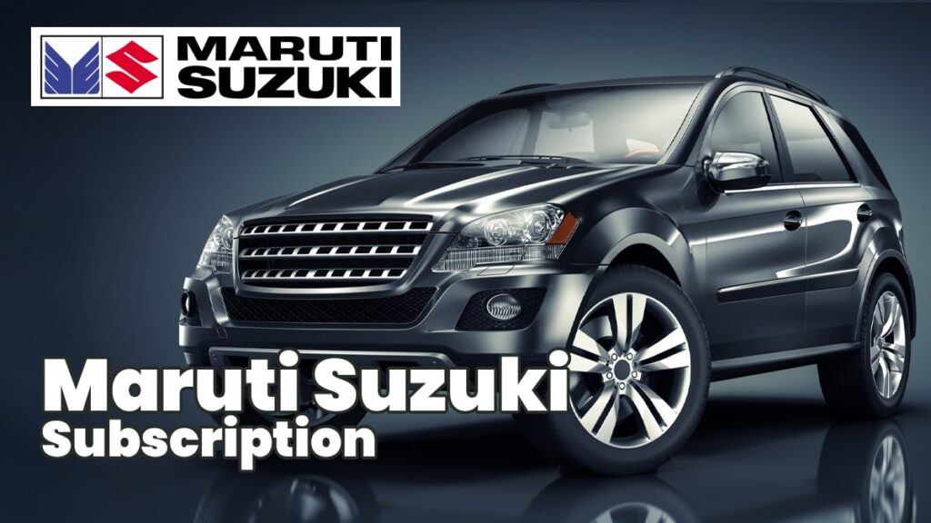 Maruti Suzuki Subscription