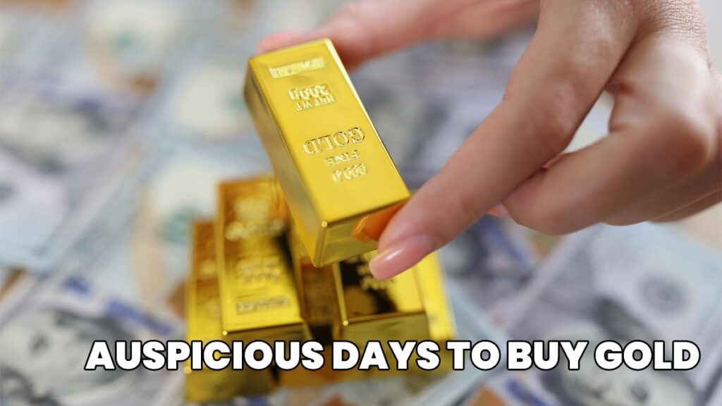 Auspicious Days to Buy Gold