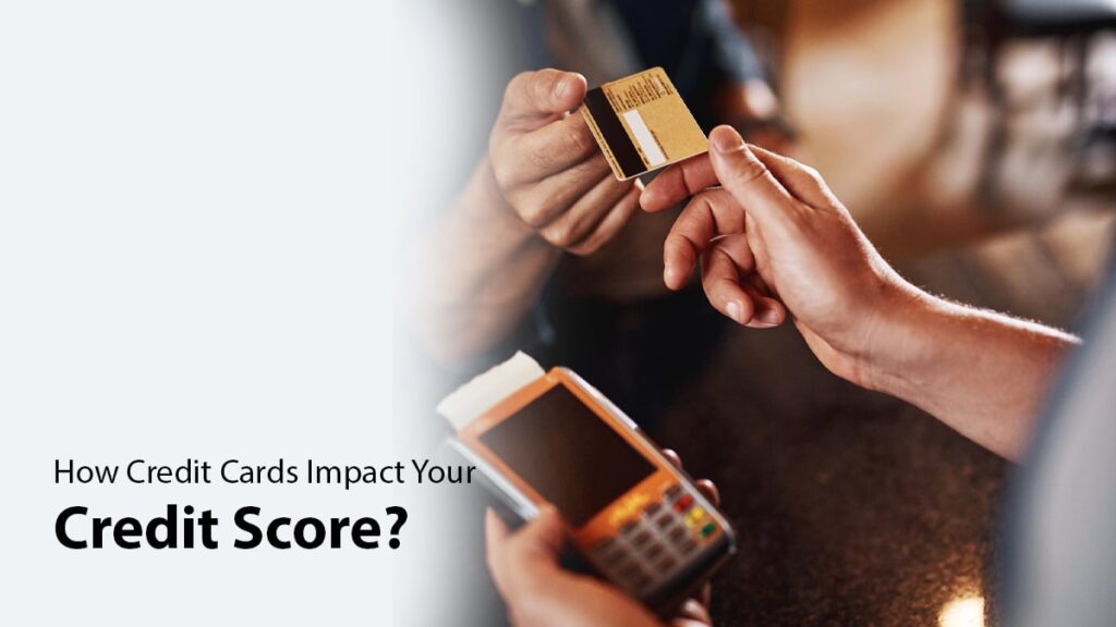 How Credit Cards Impact Your Credit Score