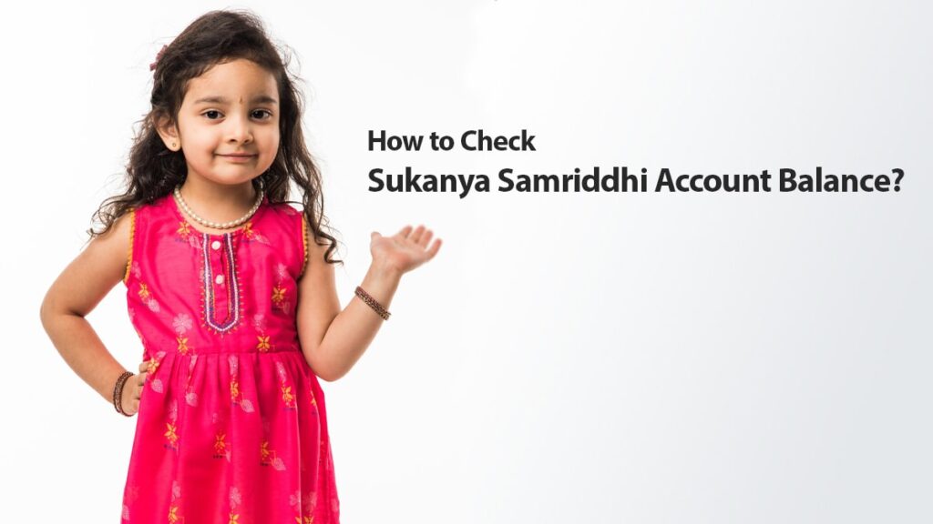 How to Check Sukanya Samriddhi Account Balance