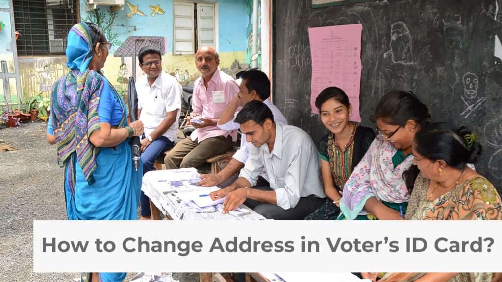 How to Change Address in Voter’s ID Card