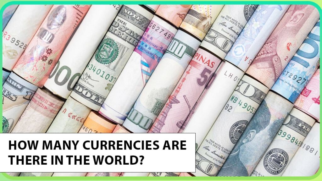 How Many Currencies Are There in the World