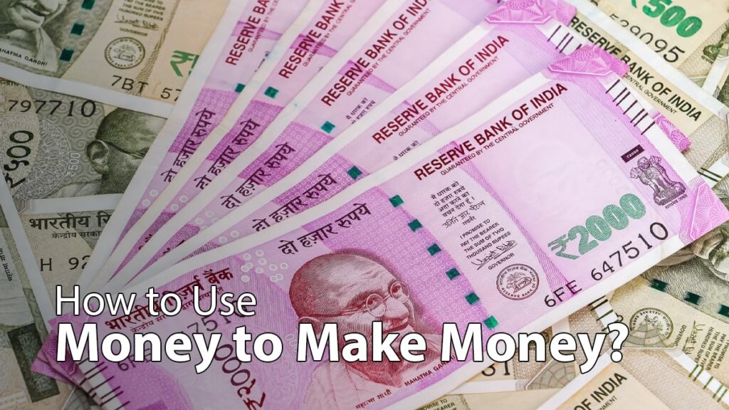 How to Use Money to Make Money
