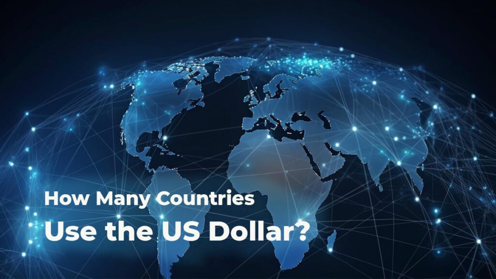 How Many Countries Use the US Dollar