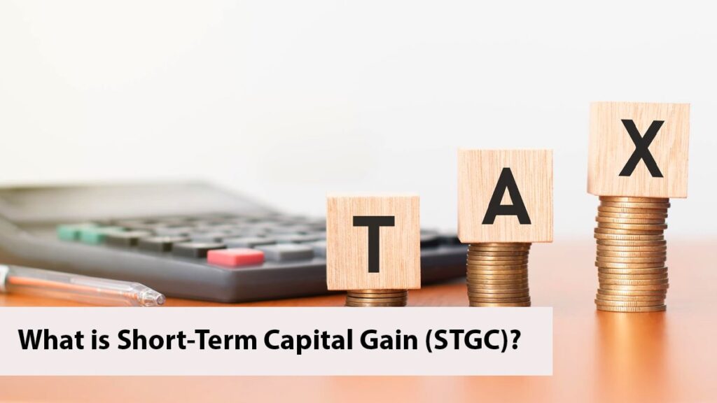 What is Short-Term Capital Gain (STGC)