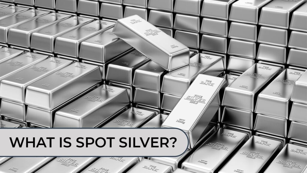 What is Spot Silver