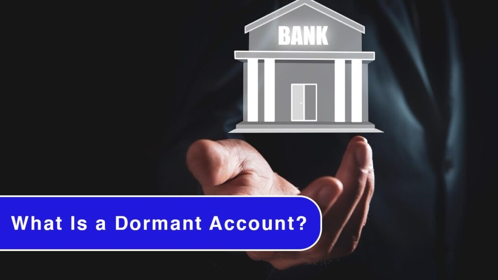 What Is a Dormant Account