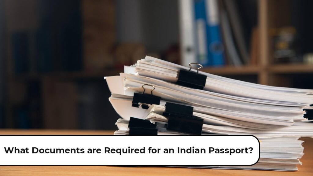 What Documents are Required for an Indian Passport