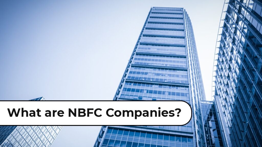 What are NBFC Companies
