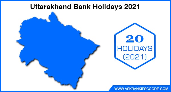 Uttarakhand Bank Holidays 2021 (2 Bank Holidays in March ...