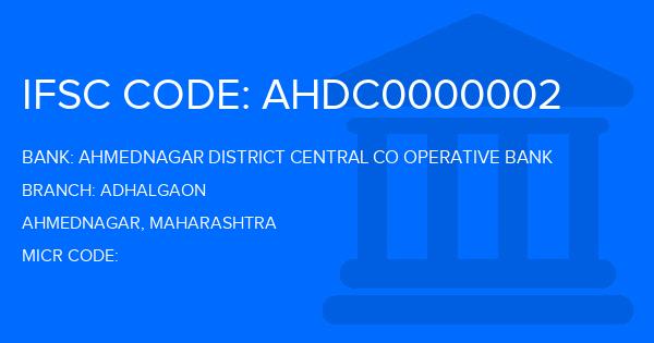 Ahmednagar District Central Co Operative Bank Adhalgaon Branch IFSC Code