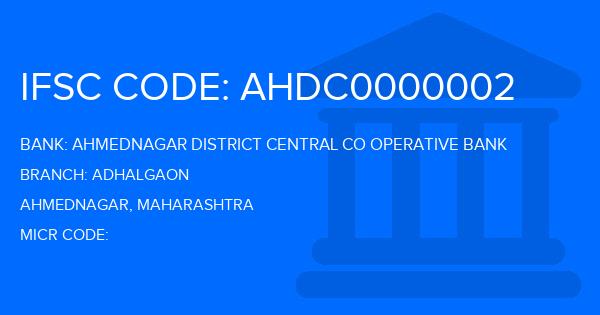 Ahmednagar District Central Co Operative Bank Adhalgaon Branch IFSC Code