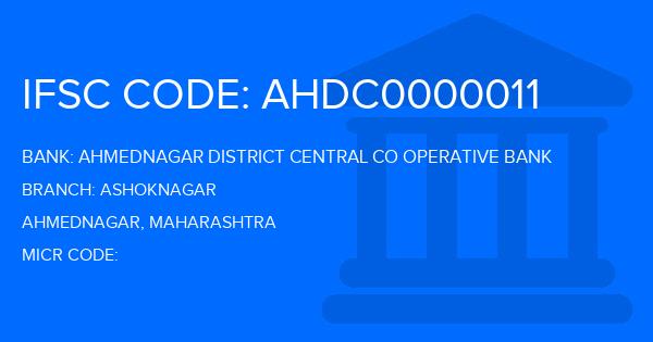 Ahmednagar District Central Co Operative Bank Ashoknagar Branch IFSC Code