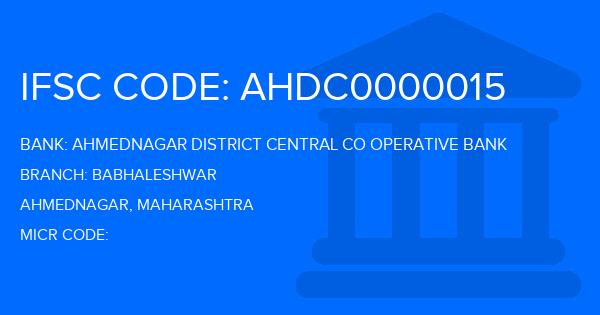 Ahmednagar District Central Co Operative Bank Babhaleshwar Branch IFSC Code