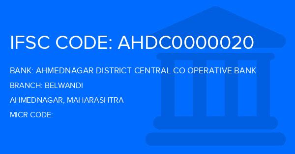 Ahmednagar District Central Co Operative Bank Belwandi Branch IFSC Code