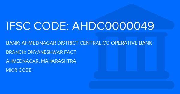 Ahmednagar District Central Co Operative Bank Dnyaneshwar Fact Branch IFSC Code