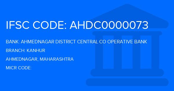 Ahmednagar District Central Co Operative Bank Kanhur Branch IFSC Code