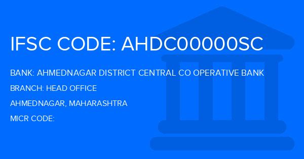 Ahmednagar District Central Co Operative Bank Head Office Branch IFSC Code