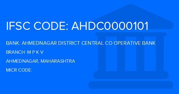 Ahmednagar District Central Co Operative Bank M P K V Branch IFSC Code
