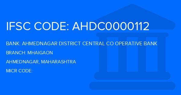 Ahmednagar District Central Co Operative Bank Mhaigaon Branch IFSC Code