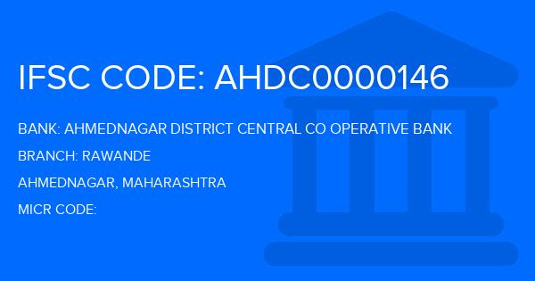 Ahmednagar District Central Co Operative Bank Rawande Branch IFSC Code